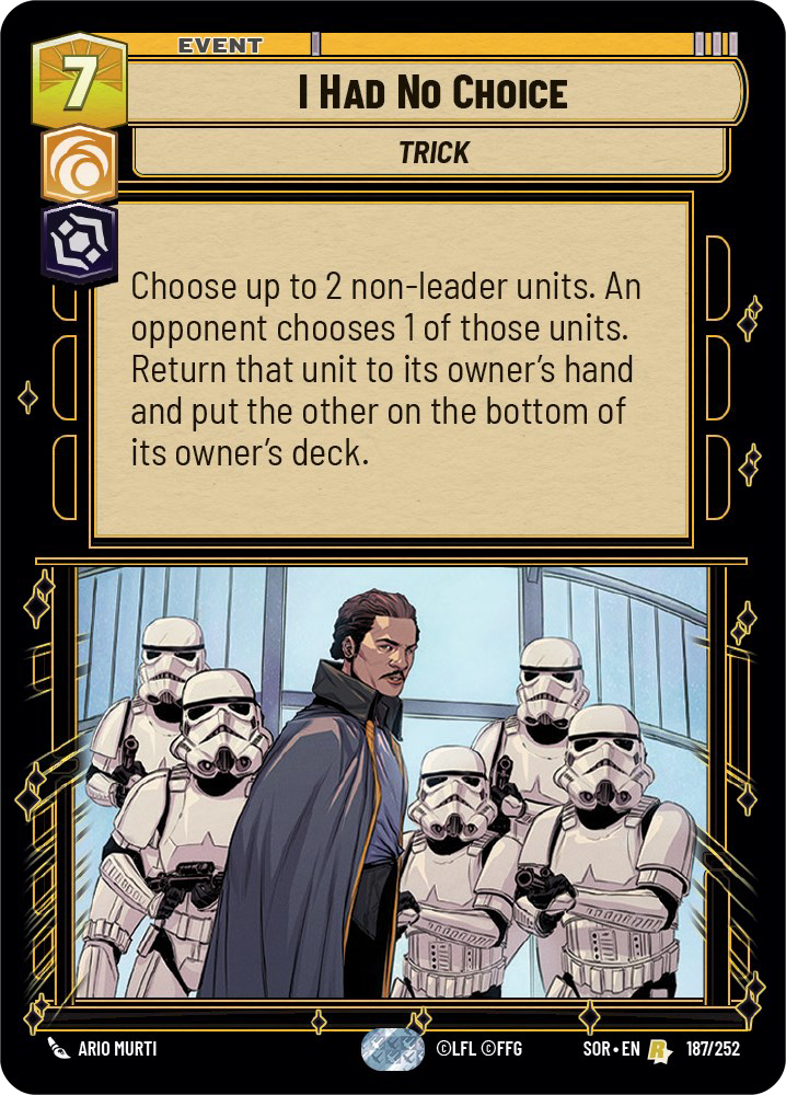 I Had No Choice - R 187/252 - Spark of Rebellion SOR - Star Wars Unlimited