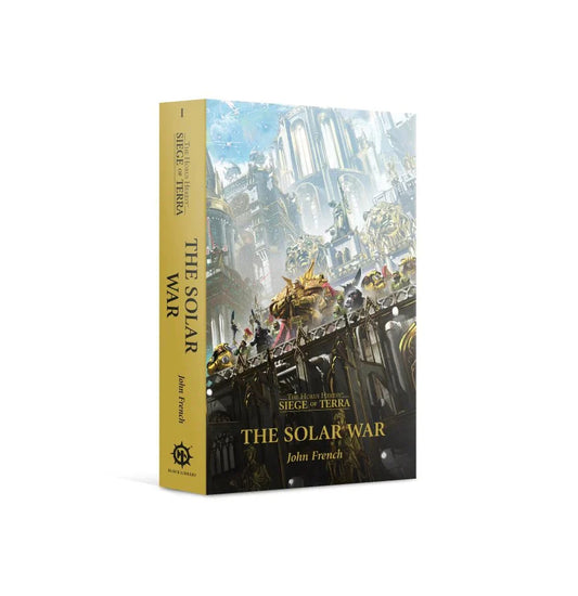 Warhammer The Horus Heresy - Siege of Terra - The Solar War - Black Library