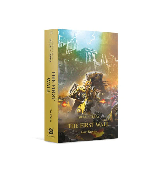 Warhammer The Horus Heresy - Siege of Terra - The First Wall - Black Library